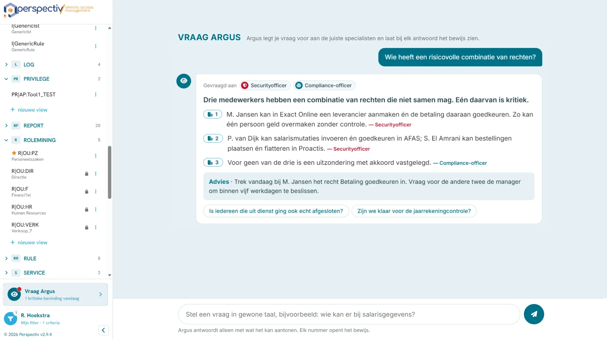 Het agententeam van P/Audit beantwoordt wie een risicovolle combinatie van rechten heeft: drie medewerkers met een functiescheidingsconflict, met advies en bewijs